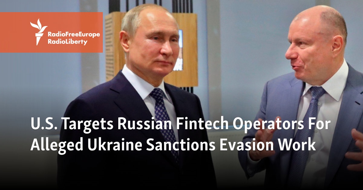 U.S. Targets Russian Fintech Operators For Alleged Ukraine Sanctions Evasion Work - Vimarsana News