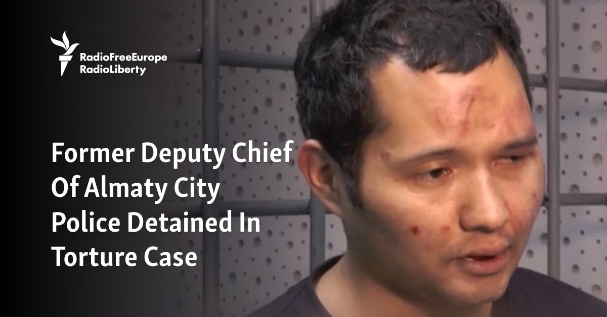 Former Deputy Chief Of Almaty City Police Detained In Torture Case - Vimarsana News