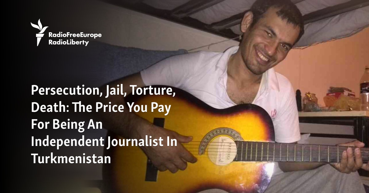 The price you pay as an independent journalist in Turkmenistan