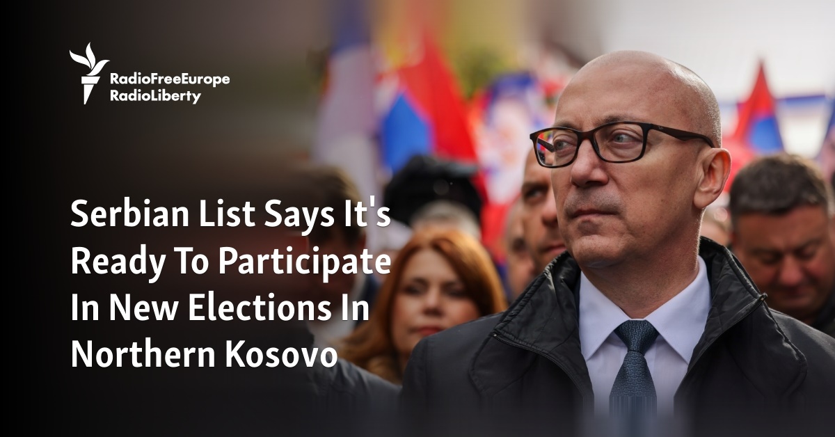 Serbian List Says It's Ready To Participate In New Elections In Northern Kosovo - Vimarsana News
