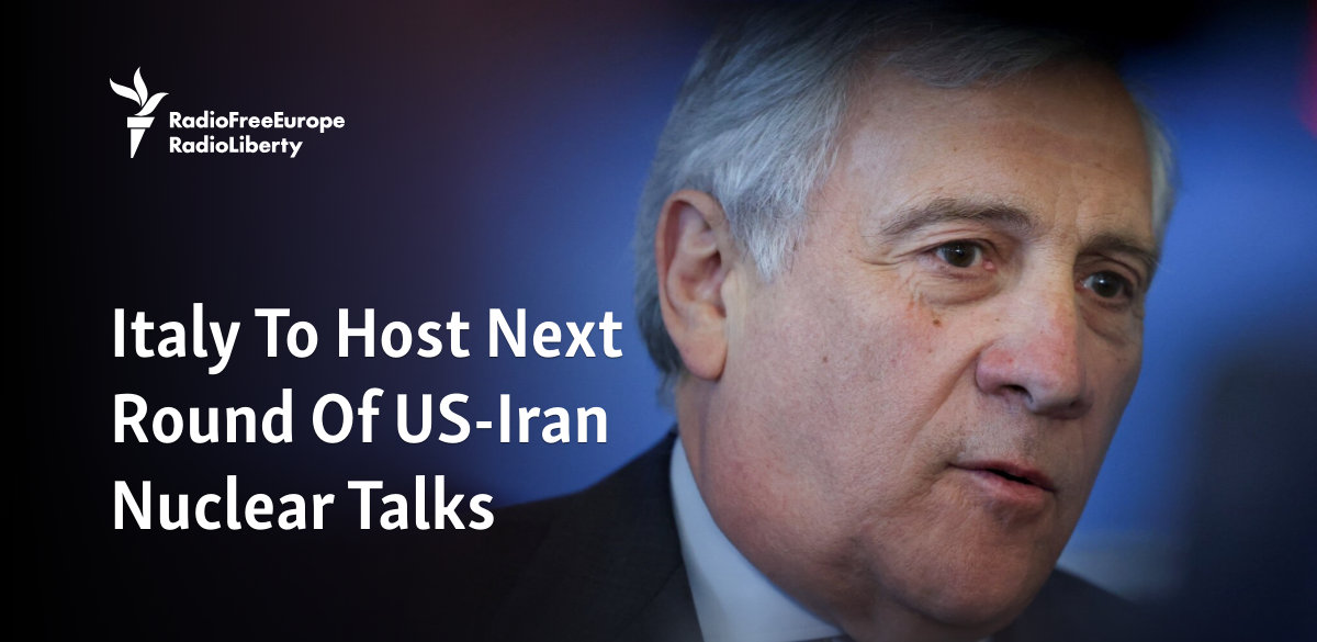 Italy Says It Will Host Next Round Of US-Iran Nuclear Talks