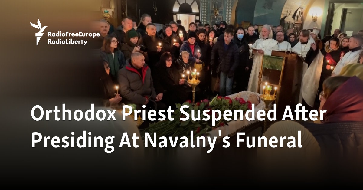 Orthodox Priest Suspended After Presiding At Navalny's Funeral - Vimarsana News