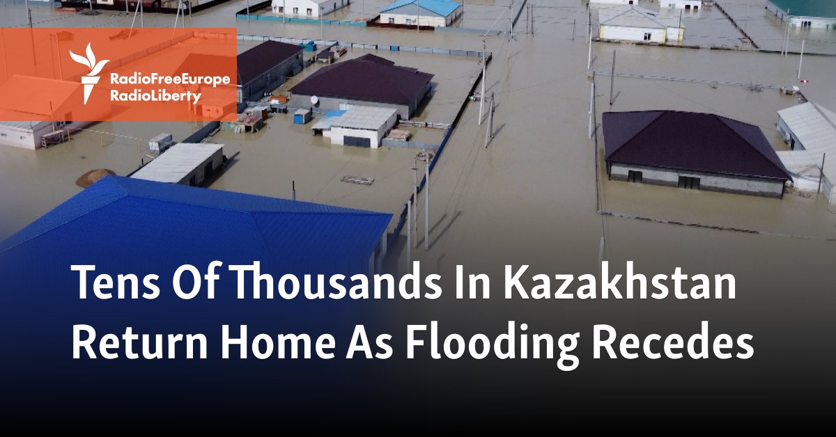 Tens Of Thousands In Kazakhstan Return Home As Flooding Recedes