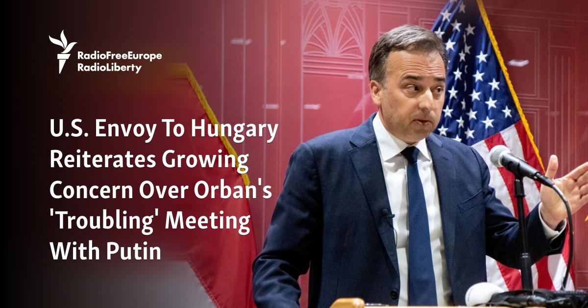 U.S. Envoy To Hungary Reiterates Growing Concern Over Orban's ...