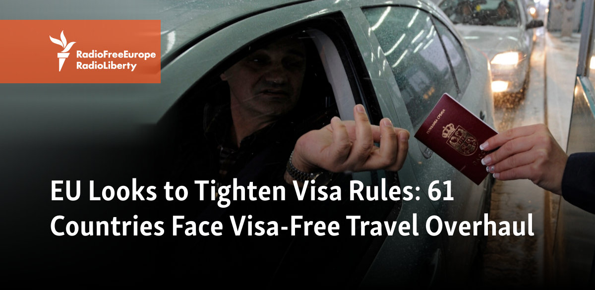 EU Looks to Tighten Visa Rules: 61 Countries Face Visa-Free Travel Overhaul
