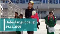 Habarlar gündeligi - 24-nji dekabr, 2020-nji ýyl