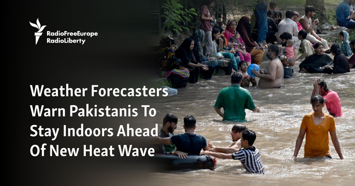 Pakistanis Warned To Stay Indoors Ahead Of New Heat Wave - Vimarsana News