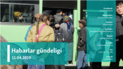Habarlar gündeligi – 11-nji aprel, 2019 ý. 