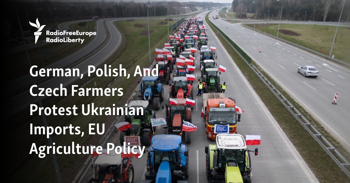 German, Polish, And Czech Farmers Protest Ukrainian Imports, EU ...