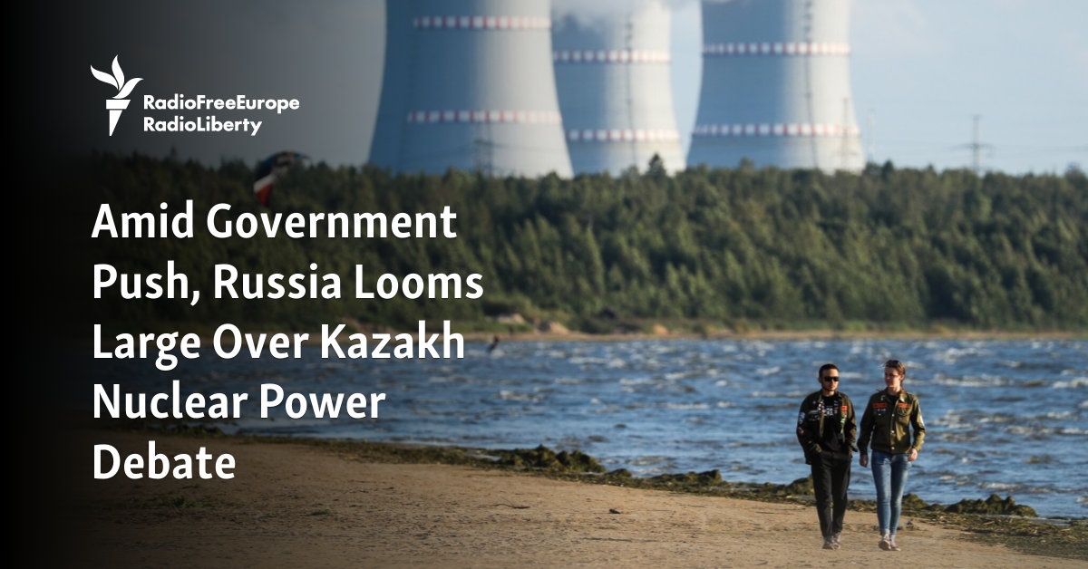 Despite pressure from the government, Russia plays a major role in the debate about Kazakh nuclear power