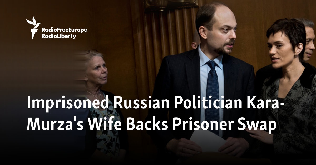Imprisoned Russian Politician Kara-Murza's Wife Backs Prisoner Swap - Vimarsana News