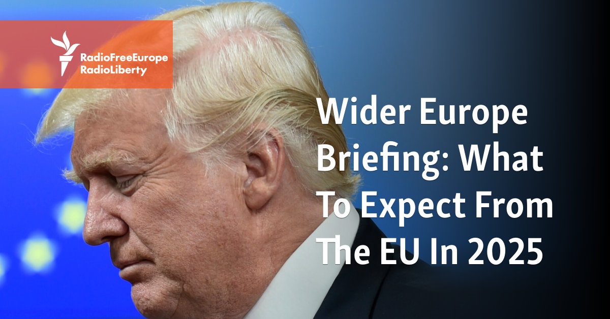 Wider Europe Briefing: What To Expect From The EU In 2025