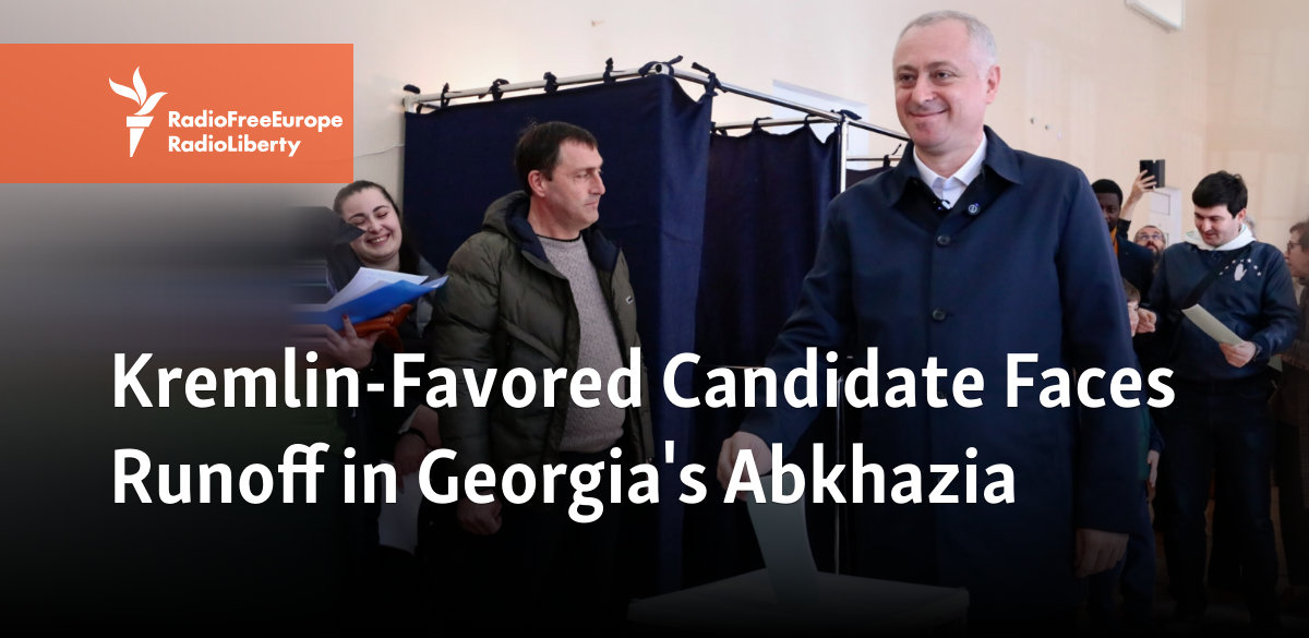 Kremlin-Favored Candidate Faces Runoff in Georgia's Abkhazia