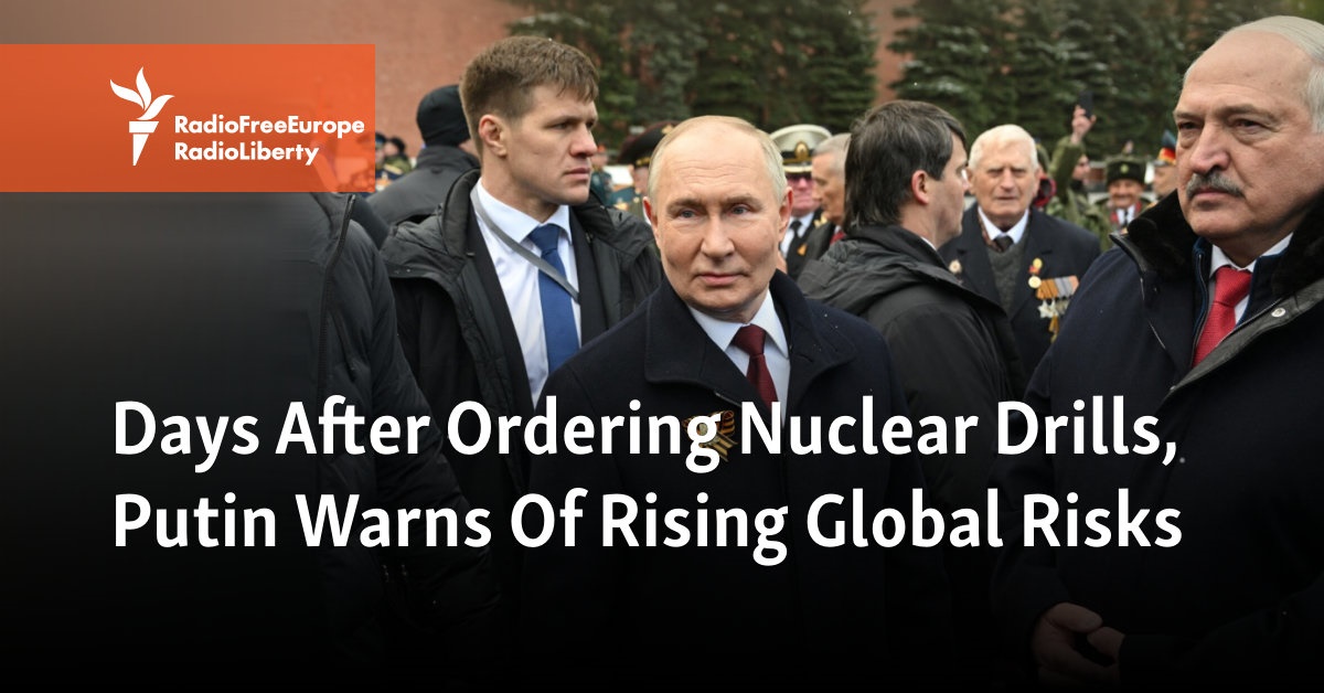 Days After Ordering Nuclear Drills, Putin Warns Of Rising Global Risks