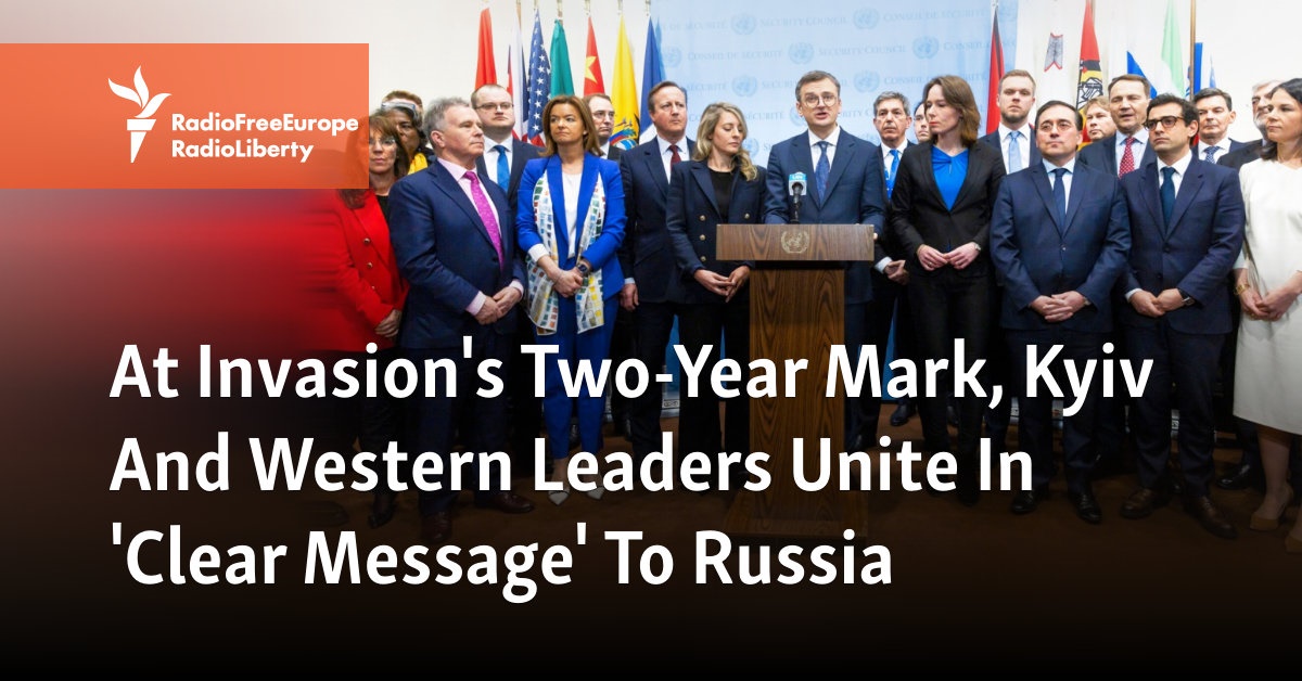 At Invasion's Two-Year Mark, Kyiv And Western Leaders Unite In 'Clear Message' To Russia - Vimarsana News