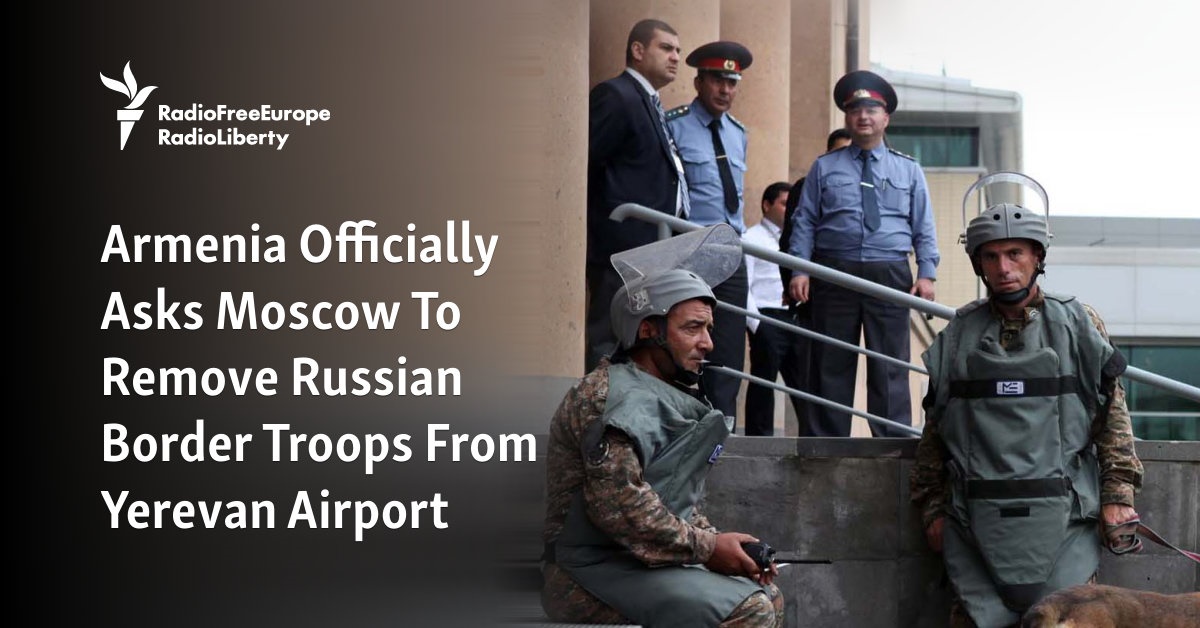 L’Arménie demande officiellement à Moscou de retirer les troupes frontalières russes de l’aéroport d’Erevan