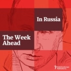 Podcast: The Week Ahead In Russia