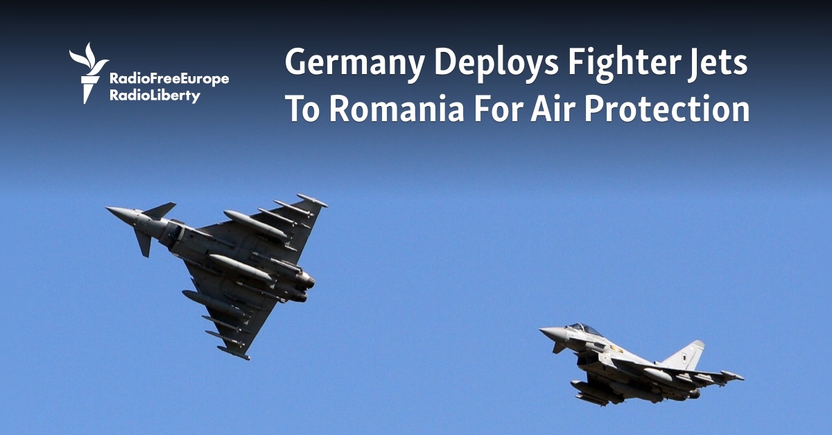 Germany Deploys Fighter Jets To Romania For Air Protection