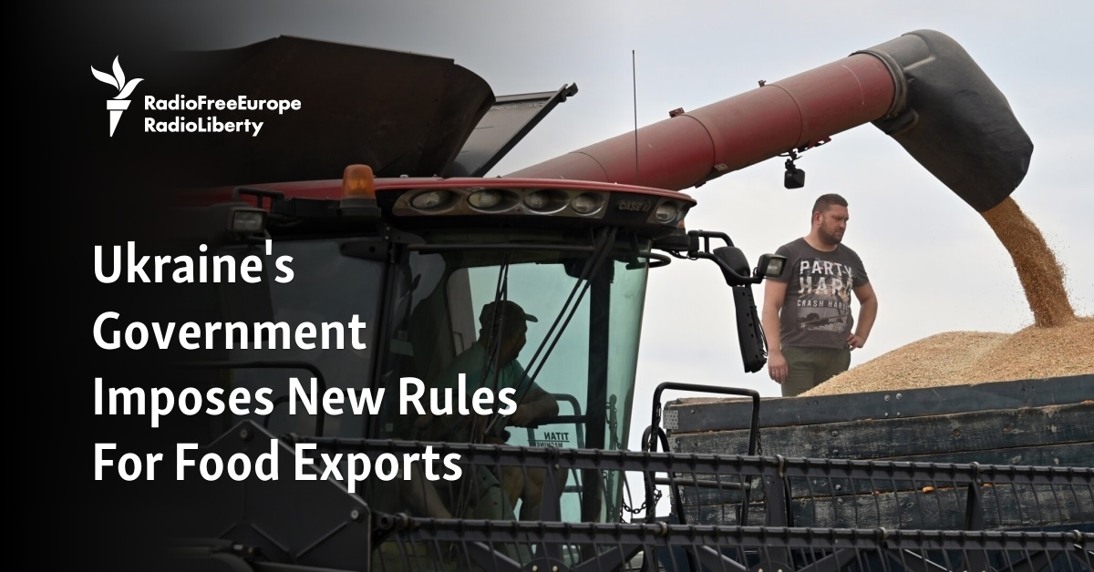 Ukraine's Government Imposes New Rules For Food Exports - Vimarsana News