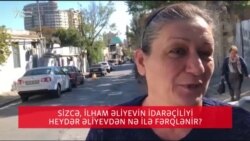 Sizcə, İlham Əliyevin idarəçiliyi Heydər Əliyevdən nəylə fərqlənir?