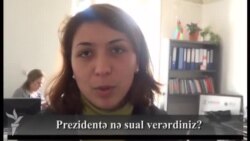 Prezidentə nə sual verərdiniz?