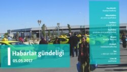 Habarlar gündeligi – 5-nji maý, 2017. 