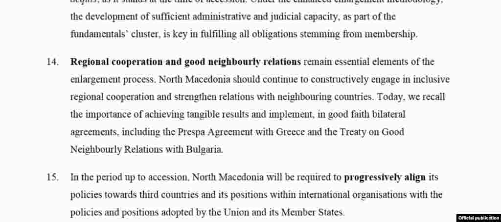 СЕВЕРНА МАКЕДОНИЈА / БУГАРИЈА - БЕЛГИЈА - ЕУ ја подготви преговарачката рамка за Македонија, и според документот до кој дојде РСЕ, јазикот останува македонски, добросоедските односи суштински за проширувањето, но ги нема барањата на Бугарија за дефинирање на македонската нација и македонскиот јазик.