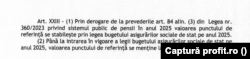 Draftul ordonanței-trenuleț din decembrie 2024 a fost obținut de jurnaliștii profit.ro. În el se specifică faptul că valoarea punctului de referință rămâne în 2025 la fel ca în 2024, adică 81 de lei.