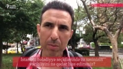 İstanbul sakinləri bələdiyyə seçkiləri barədə danışır