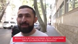 Müxalifətə mitinq keçirmək üçün Lökbatanın təklif edilməsinə necə baxırsız?