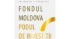 „Fondul Moldova. Podul de investiţii peste Prut”