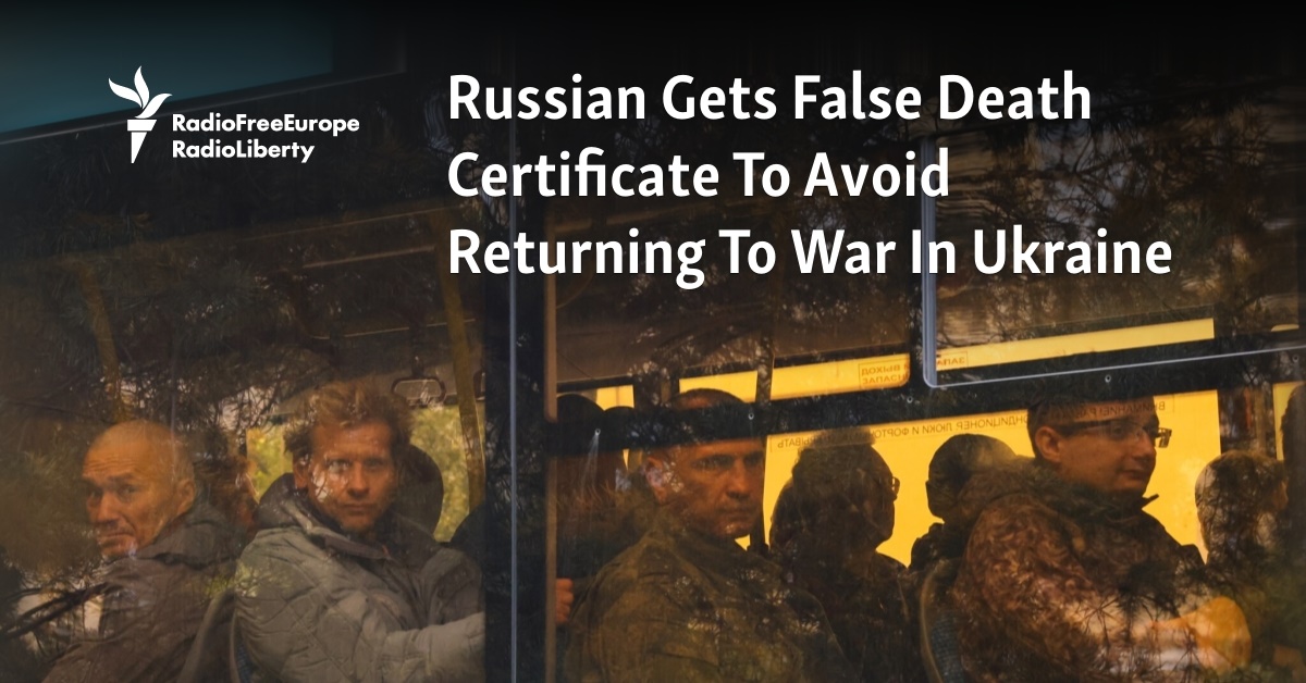 Russian Gets False Death Certificate To Avoid Returning To War In 