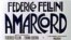 France - poster Amarcord, is a 1973 comedy-drama film directed by Federico Fellini