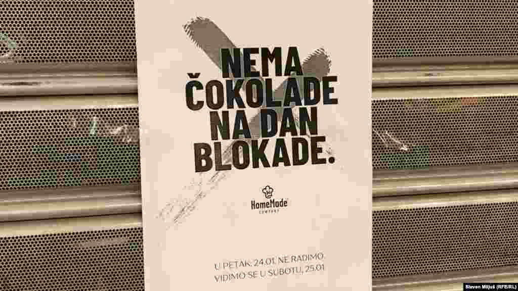 &quot;No chocolate during the strike day,&quot; read a sign on the closed doors of the pastry shop in Belgrade.