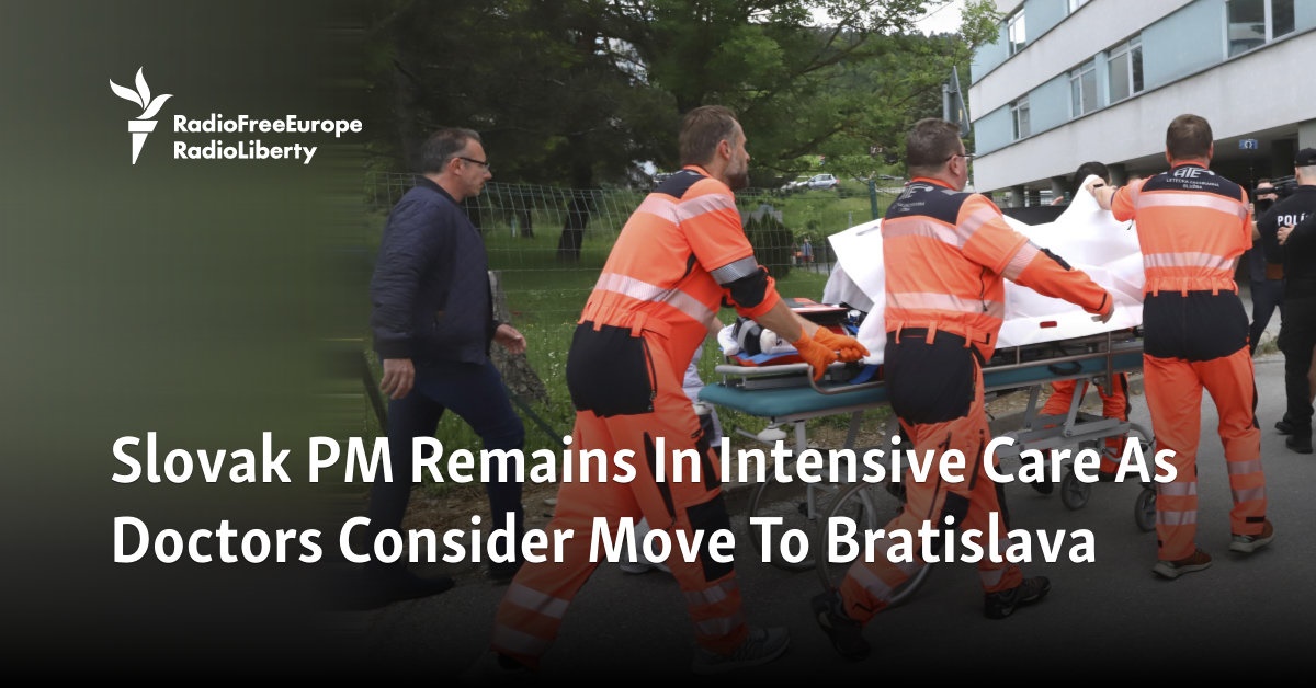 Slovak PM Remains In Intensive Care As Doctors Consider Move To Bratislava