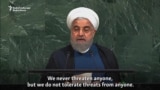 Rohani: Iran 'Does Not Tolerate Threats From Anyone'