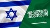 Israel And Saudi Arabia Reportedly In Contacts To Start Economic Ties