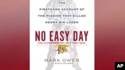 The cover of the book "No Easy Day" by Mark Owen (a pseudonym), a Navy SEAL, about the raid that killed Osama bin laden in Abbottabad, Pakistan, in May 2011.