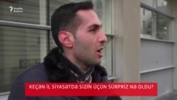 Keçən il siyasətdə sizin üçün sürpriz nə oldu?