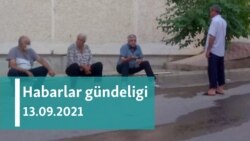 Habarlar gündeligi - 13-nji sentýabr, 2021-nji ýyl