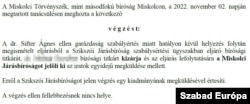 A Törvényszék hatályon kívül helyezte a Szikszói Járásbíróság ítéletét, valamint kizárta a bírósági titkárt a további eljárásból.
