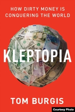 Том Берджестің "Kleptopia: How Dirty Money Is Conquering the World" кітабының мұқабасы.
